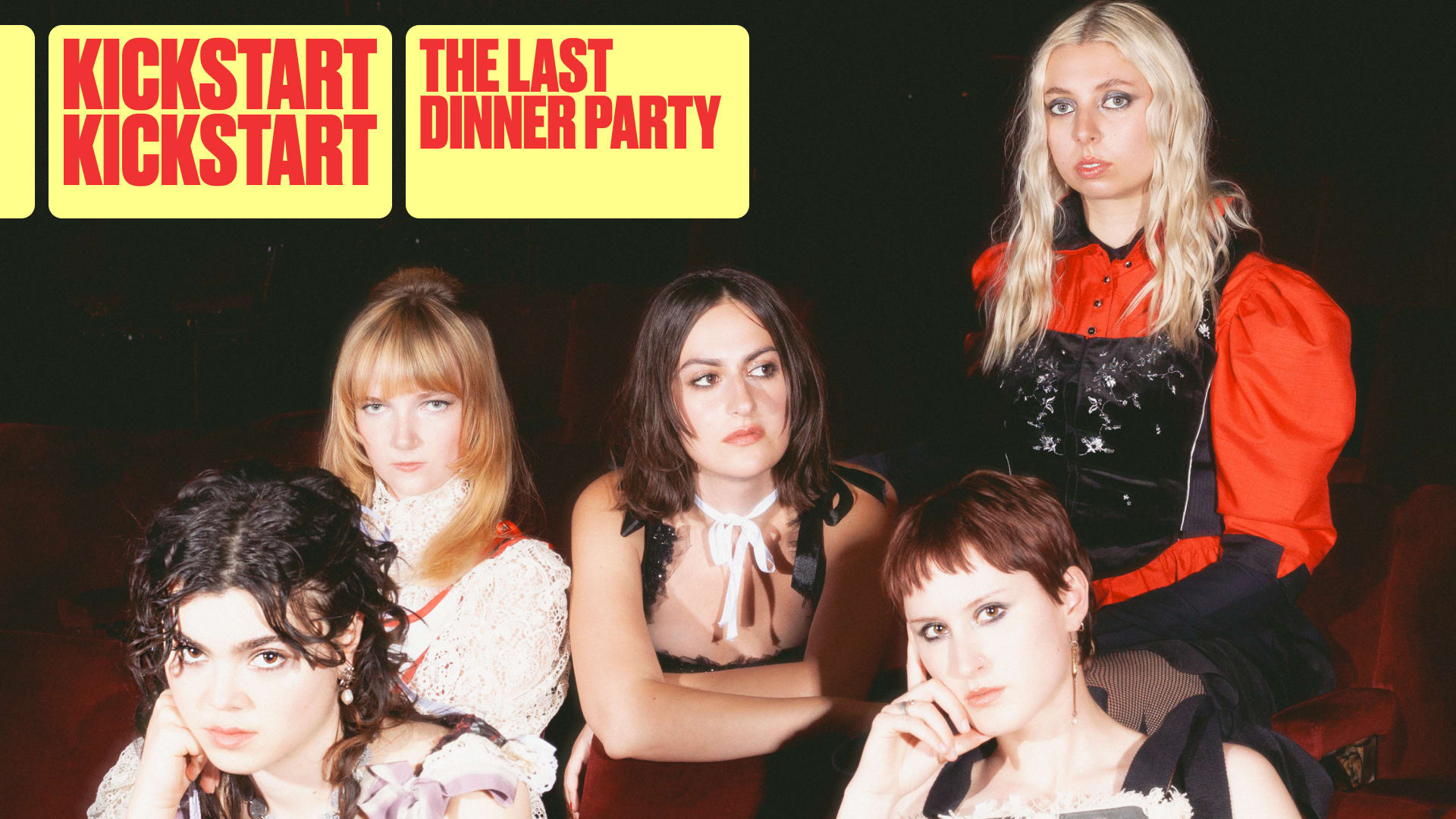 Kickstart: The Last Dinner Party